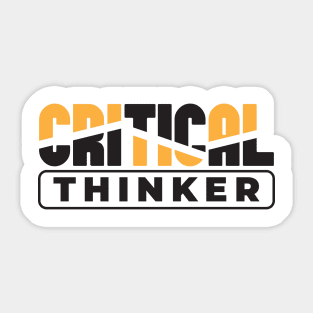 Critical Thinker | Think For Yourself Sticker